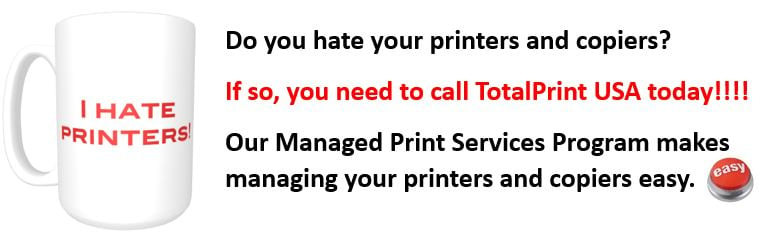 Do you Hate your Printers and Copiers?